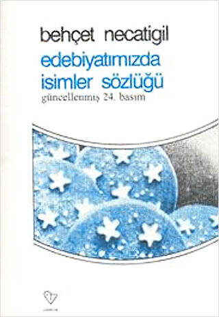 Edebiyatımızda İsimler Sözlüğü - 1