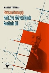 Edebiyatın Ebemkuşağı: Halit Ziya Hikayeciliğinde Renklerin Dili - 1