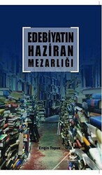 Edebiyatın Haziran Mezarlığı - 1