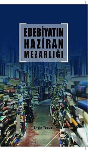 Edebiyatın Haziran Mezarlığı - 1