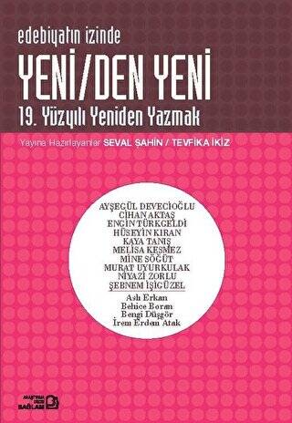 Edebiyatın İzinde - Yeni-den Yeni - 19. Yüzyılı Yeniden Yazmak - 1