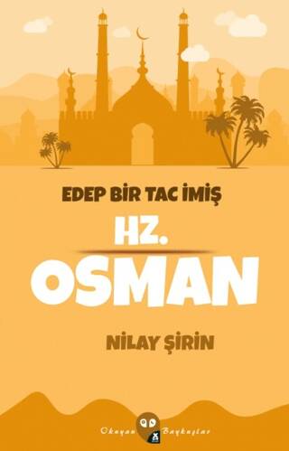 Edep Bir Tac İmiş Hz. Osman - 1