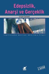 Edepsizlik, Anarşi ve Gerçeklik - 1