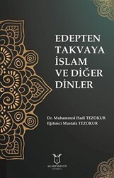 Edepten Takvaya İslam ve Diğer Dinler - 1