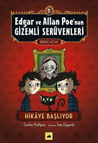 Edgar ve Allan Poe’nun Gizemli Serüvenleri - 1 : Hikaye Başlıyor - 1