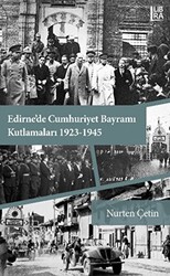 Edirne`de Cumhuriyet Bayramı Kutlamaları 1923-1945 - 1