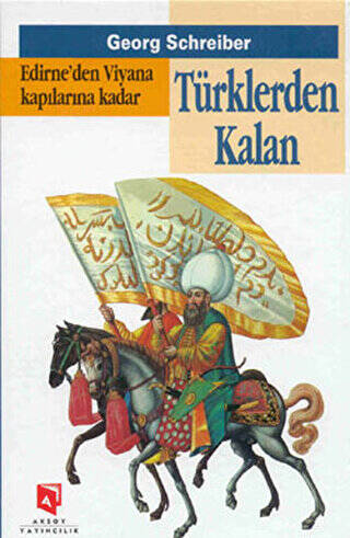 Edirne’den Viyana Kapılarına Kadar Türklerden Kalan - 1