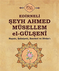 Edirneli Şeyh Ahmed Müsellem el-Gülşeni - 1