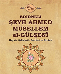 Edirneli Şeyh Ahmed Müsellem el-Gülşeni - Buhara Yayınları