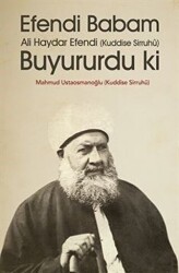 Efendi Babam Ali Haydar Efendi Buyururdu ki - 1