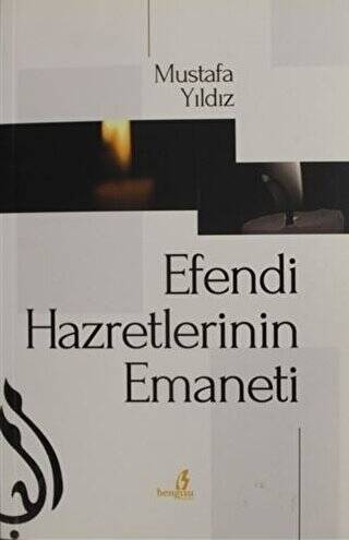 Efendi Hazretlerinin Emaneti - 1