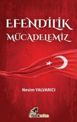 Efendilik Mücadelemiz - Bookarion Yayıncılık
