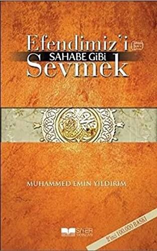 Efendimiz’i Sahabe Gibi Sevmek - 1