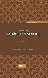 Efendimiz`i sav Sahabe Gibi Sevmek - 1