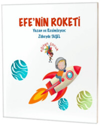 Efe’nin Roketi - Eğiten Kitap