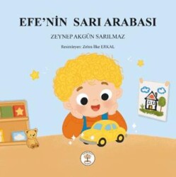 Efe`nin Sarı Arabası - Yazar Ağacı Yayınevi