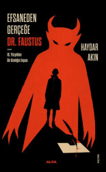 Efsaneden Gerçeğe Dr. Faustus - Alfa Yayınları