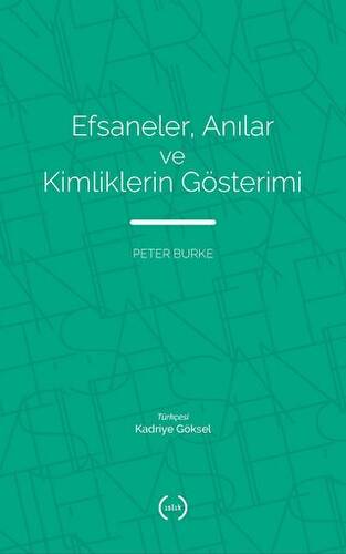 Efsaneler, Anılar ve Kimliklerin Gösterimi - 1