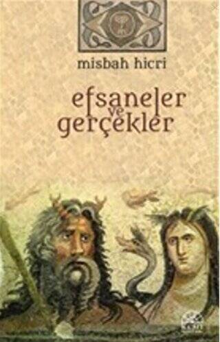 Efsaneler ve Gerçekler - 1