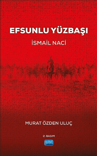 Efsunlu Yüzbaşı İsmail Naci - 1