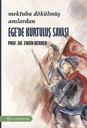 Ege`de Kurtuluş Savaşı - 1