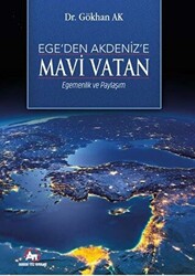 Ege`den Akdeniz’e Mavi Vatan - Akademi Titiz Yayınları