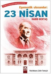 Egemenlik Ulusundur: 23 Nisan - 1