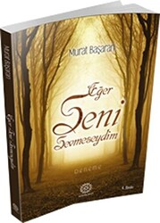 Eğer Seni Sevmeseydim - 1