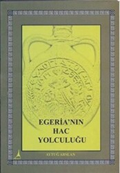 Egeria’nın Hac Yolculuğu - Alter Yayıncılık