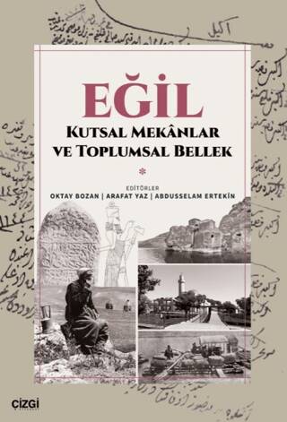Eğil - Kutsal Mekanlar ve Toplumsal Bellek - 1