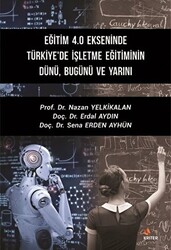 Eğitim 4.0 Ekseninde Türkiye`de İşletme Eğitiminin Dünü Bugünü ve Yarını - 1