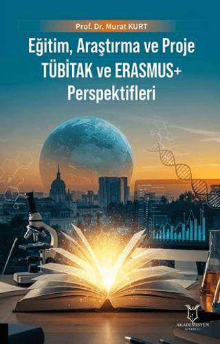 Eğitim, Araştırma ve Proje TÜBİTAK ve ERASMUS+ Perspektifleri - 1