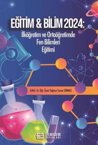 Eğitim & Bilim 2024: İlköğretim ve Ortaöğretimde Fen Bilimleri Eğitimi - 1