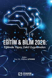 Eğitim & Bilim 2026: Eğitimde Yapay Zekâ Uygulamaları - Efe Akademi Yayınları