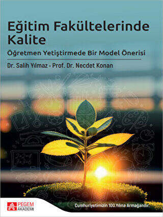 Eğitim Fakültelerinde Kalite - Öğretmen Yetiştirmede Bir Model Önerisi - 1