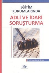 Eğitim Kurumlarında Adli ve İdari Soruşturma - Anı Yayıncılık