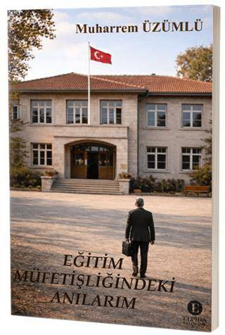 Eğitim Müfettişliğindeki Anılarım - 1