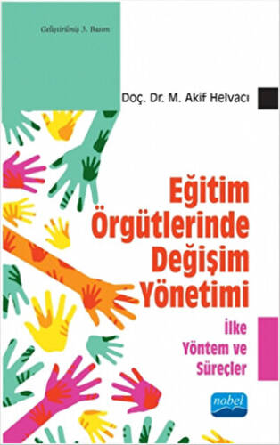 Eğitim Örgütlerinde Değişim Yönetimi - İlke Yöntem ve Süreçler - 1