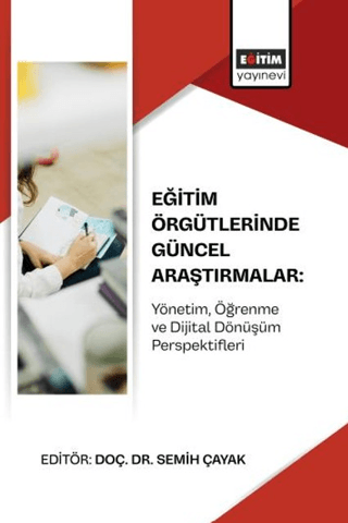 Eğitim Örgütlerinde Güncel Araştırmalar: Yönetim, Öğrenme ve Dijital Dönüşüm Perspektifleri - 1