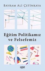 Eğitim Politikamız ve Felsefemiz - 1