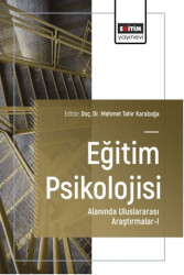 Eğitim Psikolojisi Alanında Uluslararası Araştırmalar - 1 - Eğitim Yayınevi - Bilimsel Eserler