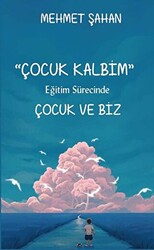 Eğitim Sürecinde Çocuk ve Biz - 1