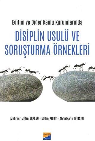 Eğitim ve Diğer Kamu Kurumlarında Disiplin Usulü ve Soruşturma Örnekleri - 1