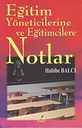 Eğitim Yöneticilerine ve Eğitimcilerine Notlar - 1