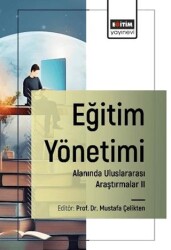 Eğitim Yönetimi Alanında Uluslararası Araştırmalar II - 1