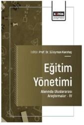 Eğitim Yönetimi Alanında Uluslararası Araştırmalar - IV - 1