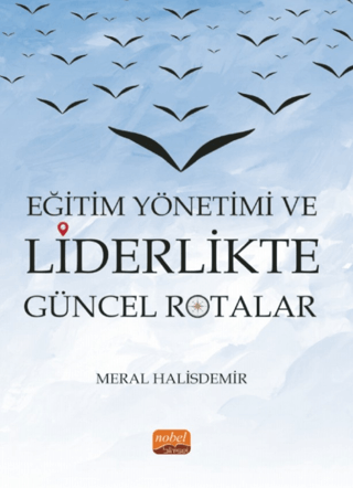 Eğitim Yönetimi ve Liderlikte Güncel Rotalar - 1