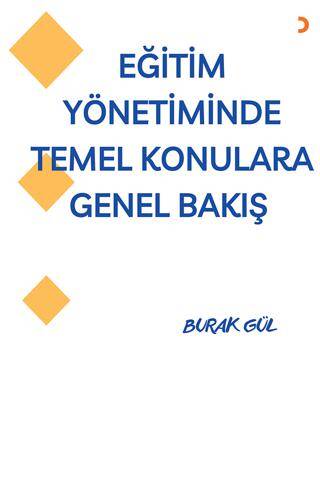 Eğitim Yönetiminde Temel Konulara Genel Bakış - 1