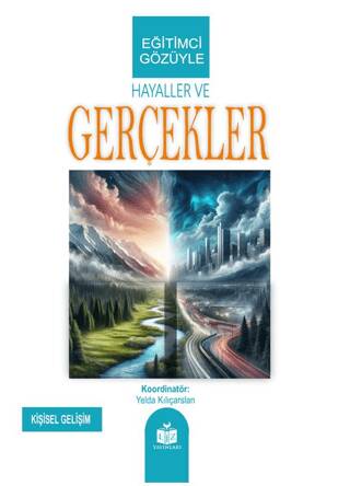 Eğitimci Gözüyle Hayaller ve Gerçekler - 1