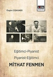 Eğitimci-Piyanist Piyanist-Eğitimci Mithat Fenmen - 1